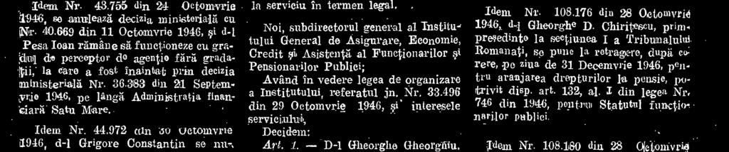 Alexandrn, angalat prin decizia 31. A. T. Nr. 84.370 din 21 Martie 1946, si StAnescu D. Ion, angajat prin detizia Nr. 36.