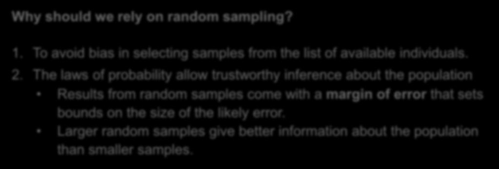 Inference for Sampling The purpose of a sample is to give us information about a larger population.