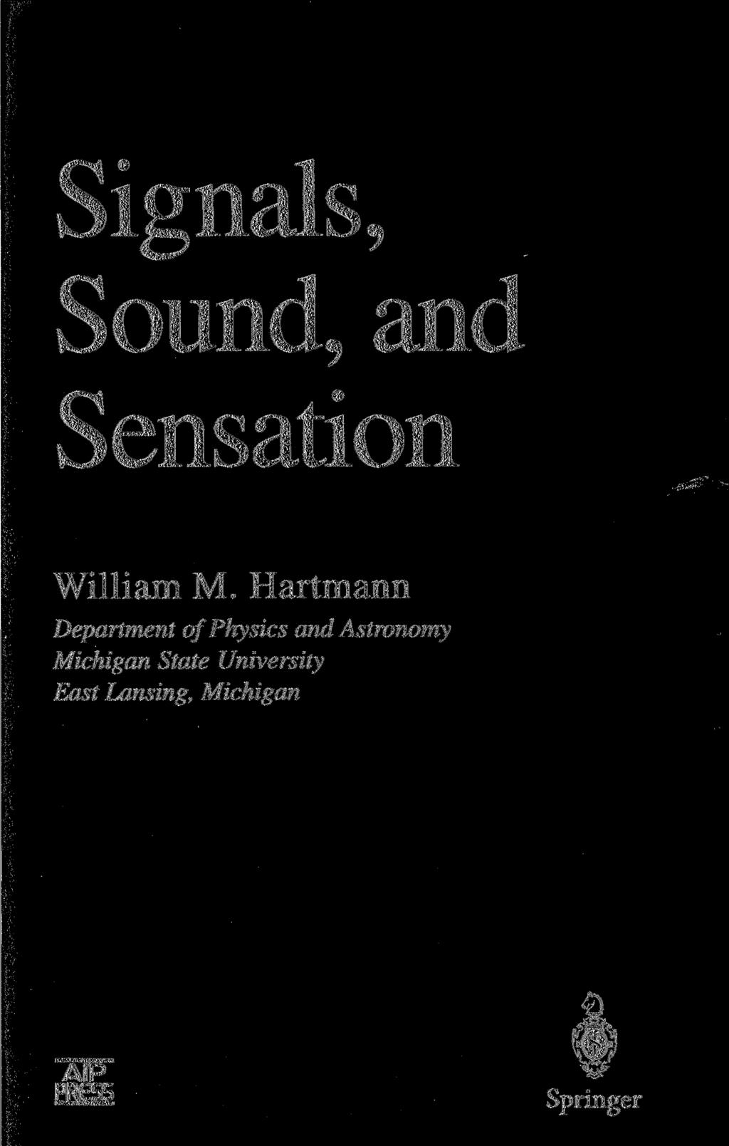 Signals, Sound, and Sensation William M.