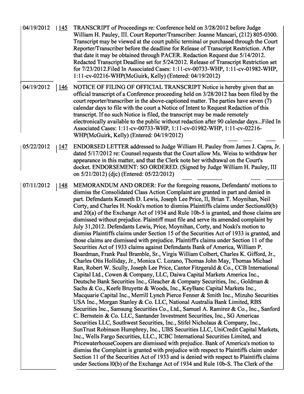 04/19/2012 145 TRANSCRIPT of Proceedings re: Conference held on 3/28/2012 before Judge William H. Pauley, III. Court Reporter/Transcriber: Joanne Mancari, (212) 805-0300.