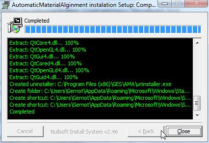 By pressing close the software has been installed. The software is accessible via Start Menu: All Programs, Ges, Automatic Material Alignment. 3.2.