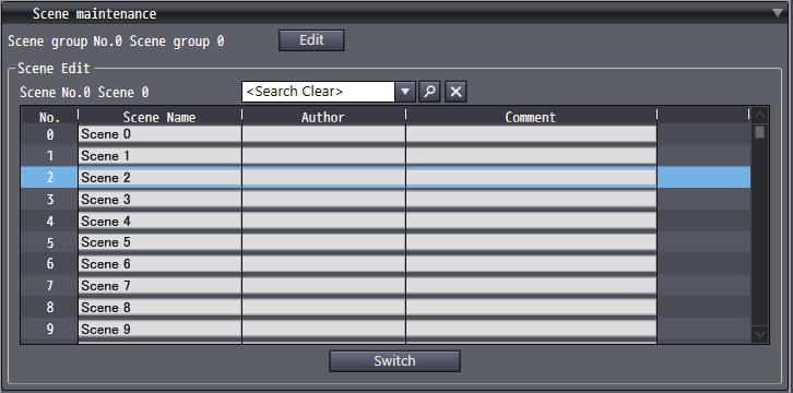 2 Basic Operations 2-5-1 Switching Scenes You can switch scenes by selecting the target scene in the scene list and then clicking the [Switch] button.