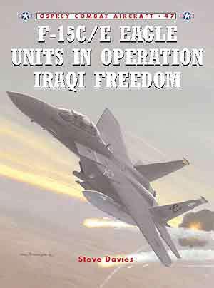 ISBN 1841 769 096, Osprey Publishing, 2006 F-15C Un i t s i n Co m b a t.