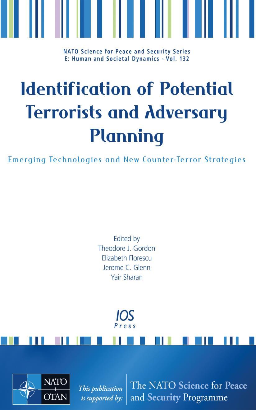 Future Terrorism and Deterrence NATO Advanced Research Workshop on terrorism trends and future deterrence NATO book: Identification of