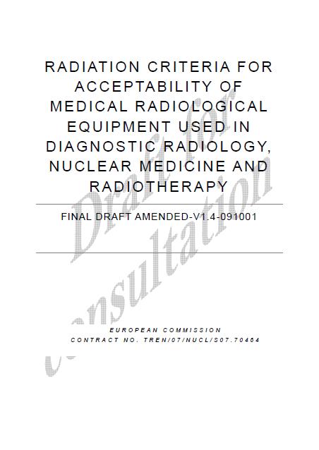Introduction CEC Radiation Protection 91 (1997) Criteria of acceptability of radiological (including radiotherapy) and nuclear medicine installations CEC Radiation Protection 162 Radiation criteria
