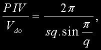 i) Peak inverse voltage(piv): If q is even: then the maximum inverse voltage occurs when the valve with a phase displacement of π radian in conducting and this is given by PIV = 2Vm If q is odd: the