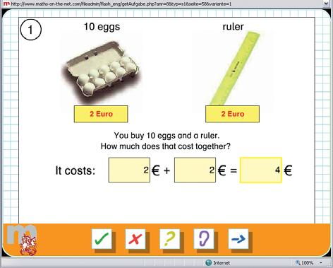 Calculating with money Exercise 1 (continued) Once the child has selected 6 objects, it has to then solve the three addition sums which result.