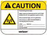 Verizon Signage Plan Post signs on opposite sides of the pole, 11 feet below the bottom of the antenna Sign Image Description Posting Instructions Required Signage Yellow Caution Sign Used to alert