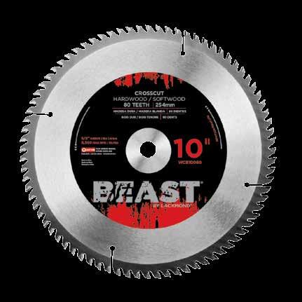 109 4,000 BEAST CROSSCUT BLADES Designed for crosscutting and trimming of natural woods, the thin kerf and high tooth count is perfect for