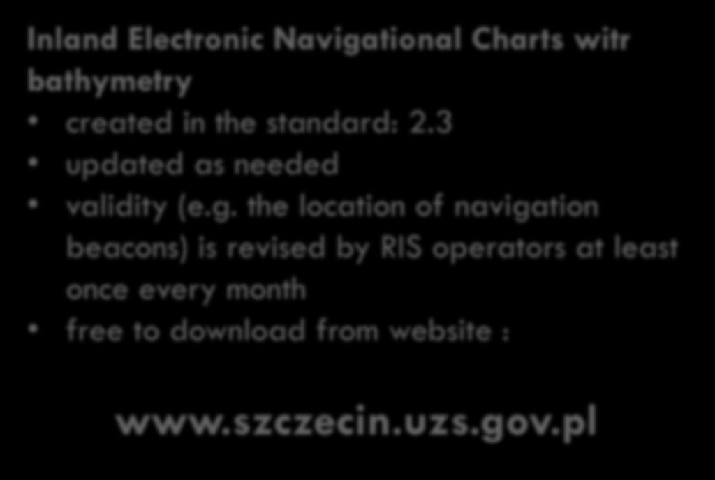 g. the location of navigation beacons) is revised by RIS operators at