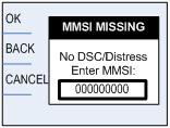 DSC and MMSI number Chapter 2: Operation When the VHF radio is powered on for the first time, you must enter the vessel s MMSI number. Hereafter the MMSI number is briefly displayed after power up.