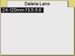 Configuring your Camera Deleting Defined Lenses Use this option to delete a lens that you defined. 1. Choose Lens Optimization from the Capture menu, choose Setup, then choose Delete Lens.