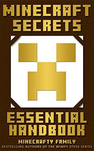 Minecraft: Minecraft Secrets: Minecraft Essential Handbook (Updated Edition) A Minecraft Guide