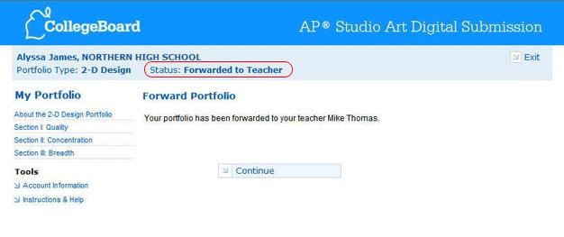 A final confirmation screen will let you know that your portfolio has been forwarded to your teacher, and your portfolio's status will change to "Forwarded to Teacher.