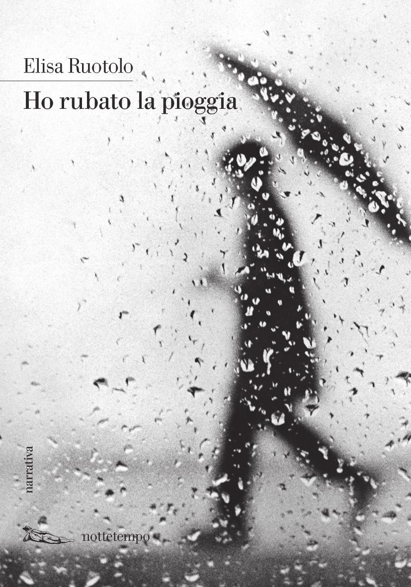 Elisa Ruotolo I stole the rain (Ho rubato la pioggia) I Stole the Rain tells a trio of unforgettable stories from the superstitious Italian province of Campania, where fizzy drinks are delivered by