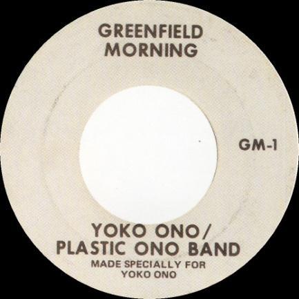 / GREENFIELD MORNING (Yoko Ono Plastic Ono Band) Promo (probably only 6