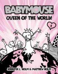 move to a distant state. Babymouse, Queen of the World by Jennifer L Holm and Matthew Holm.