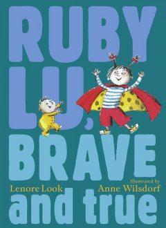 girl's slumber party. Ruby Lu, Brave and True by Lenore Look and illustrated by Anne Wilsdorf.