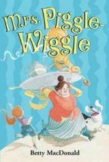 J. Mrs. Piggle-Wiggle by Betty MacDonald. From her upsidedown house, the eccentric Mrs.