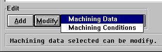 6. MACHINING DEFINITION B-62824EN-1/01 6.4.2. Changing machining data and conditions (1) Changing machining data (a) Select machining data from the process data list.