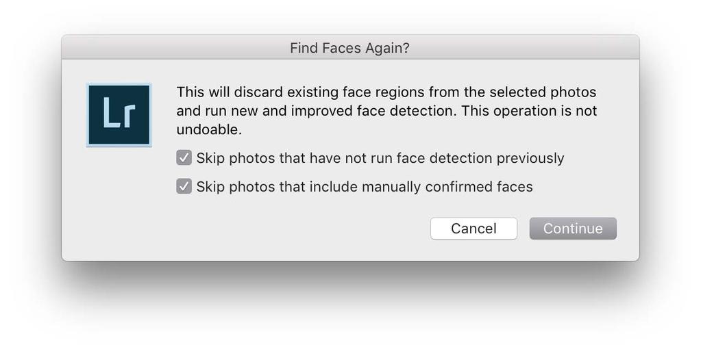 Face Tagging The underlying face tagging engine in Lightroom has been updated.