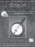 he Banjo Encyclopedia, Bluegrass Banjo from A to Z By Ross Nickerson el Bay Publications..What a book!!! Blown away at the content...this book is gold...great curriculum!