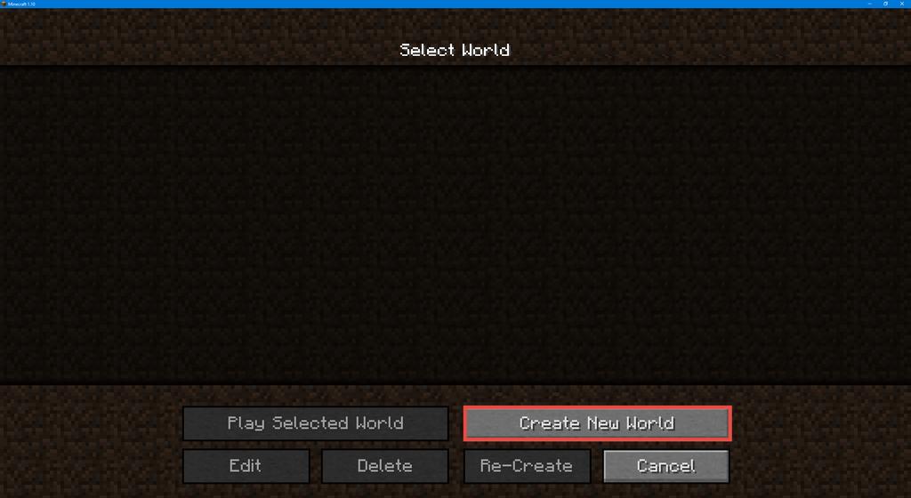Actions 1. Open Minecraft 2. Log in 3. Go to Single Player The Minecraft Single Player World List Click Create New World Actions 4.