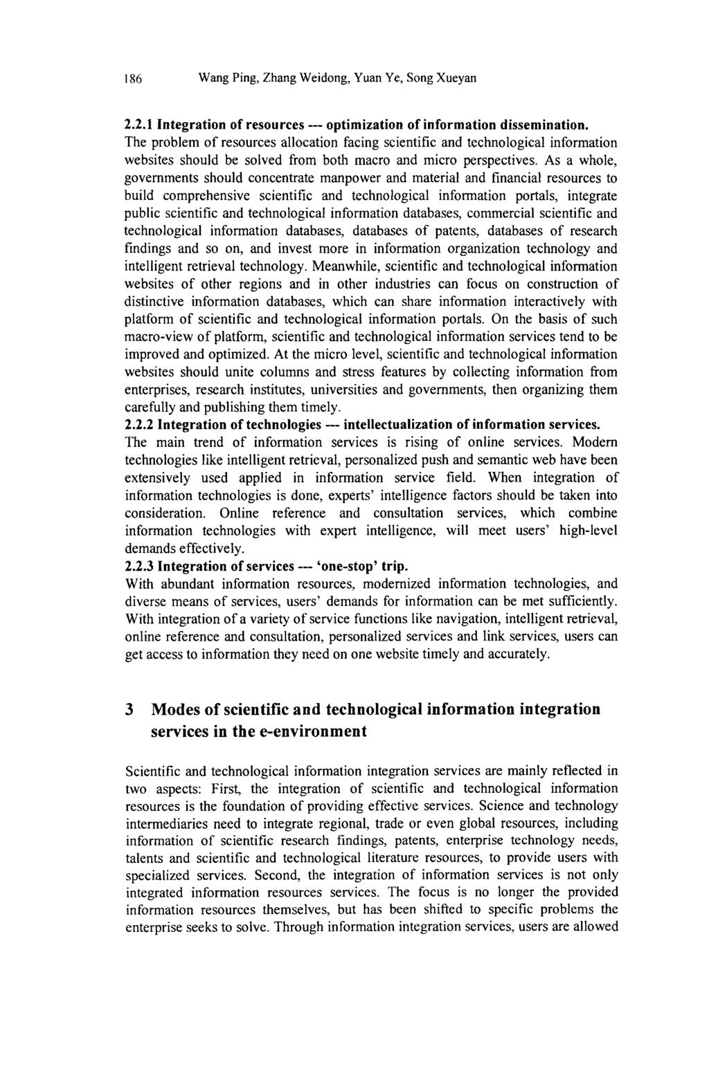 186 Wang Ping, Zhang Weidong, Yuan Ye, Song Xueyan 2.2.1 Integration of resources optimization of information dissemination.
