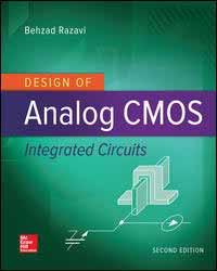 EECS3611 Analog Integrated Circuit esign Textbook esign of Analog CMOS Integrated Circuits 2 nd Edition, Copyright: 2017 By: Behzad Razavi McGraw Hill Education ISBN-10: 0072524936 ISBN-13: