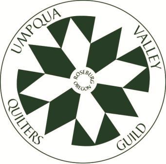 QUILTER S CHATTERBOX UMPQUA VALLEY QUILT GUILD February 2018 ISSUE 6 MEETINGS First Tuesday of the month DAY MEETING 10:00 GARDEN VALLEY CHURCH 3047 Garden Valley Rd Roseburg Oregon First Monday of