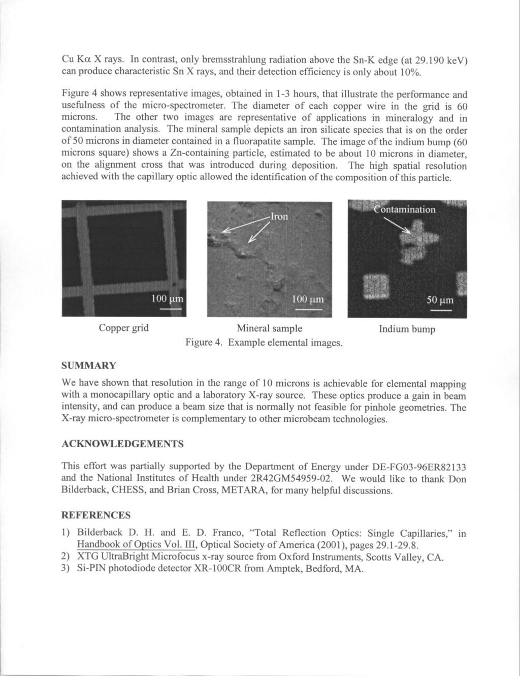 Copyright(c)JCPDS-International Centre for Diffraction Data 2001,Advances in X-ray Analysis,Vol.44 328 Cu Ka X rays. In contrast, only bremsstrahlung radiation above the Sn-K edge (at 29.
