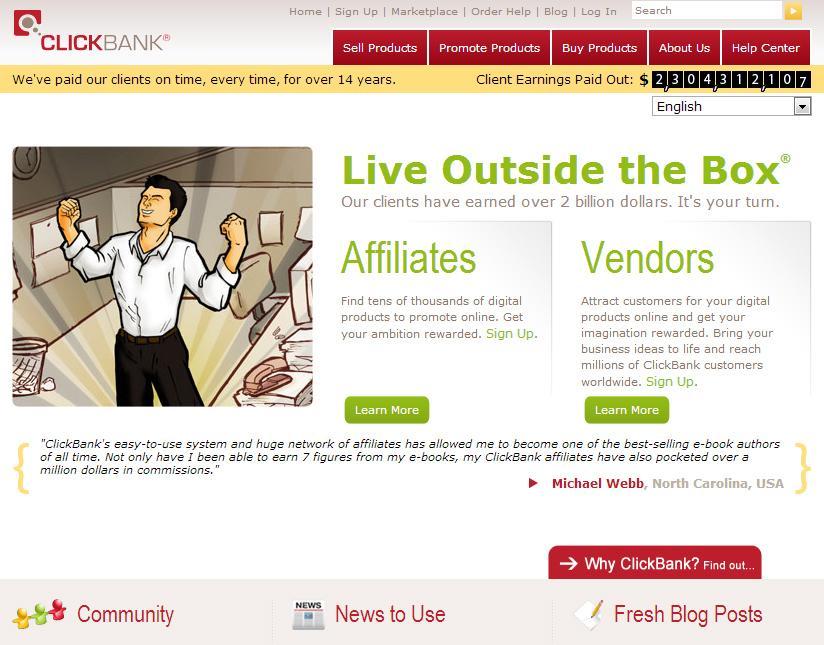 Clickbank - https://www.clickbank.com/index.html Clickbank is a retail outlet for digital products and is a great place for affiliates due to its high affiliate commissions.