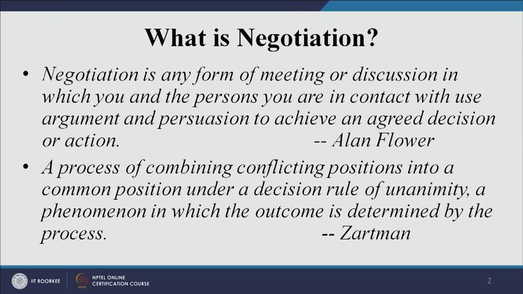 are these definitions? The first is---- it is any form of meeting because whenever you are going to negotiate, you have to make several rounds of discussion.