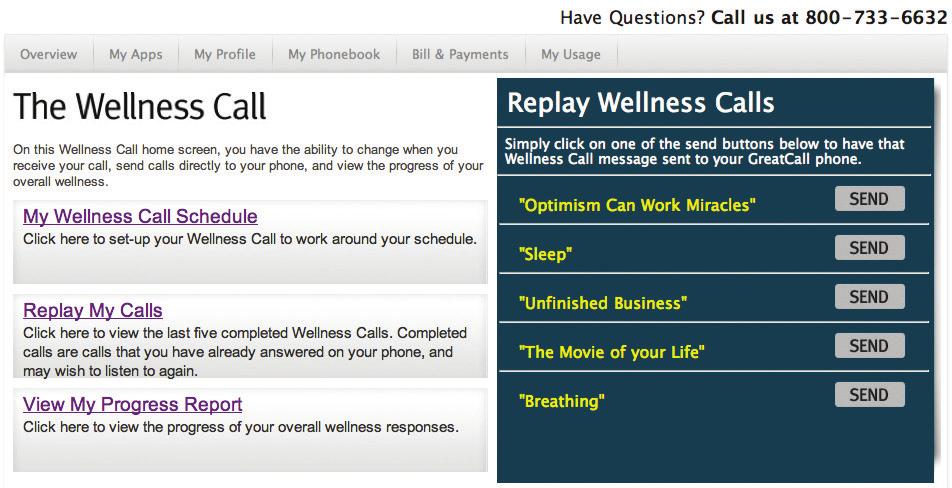 Replay your last five Wellness Calls: 1. On your Wellness Call home screen, the second link on the left will be Replay My Calls. 2.