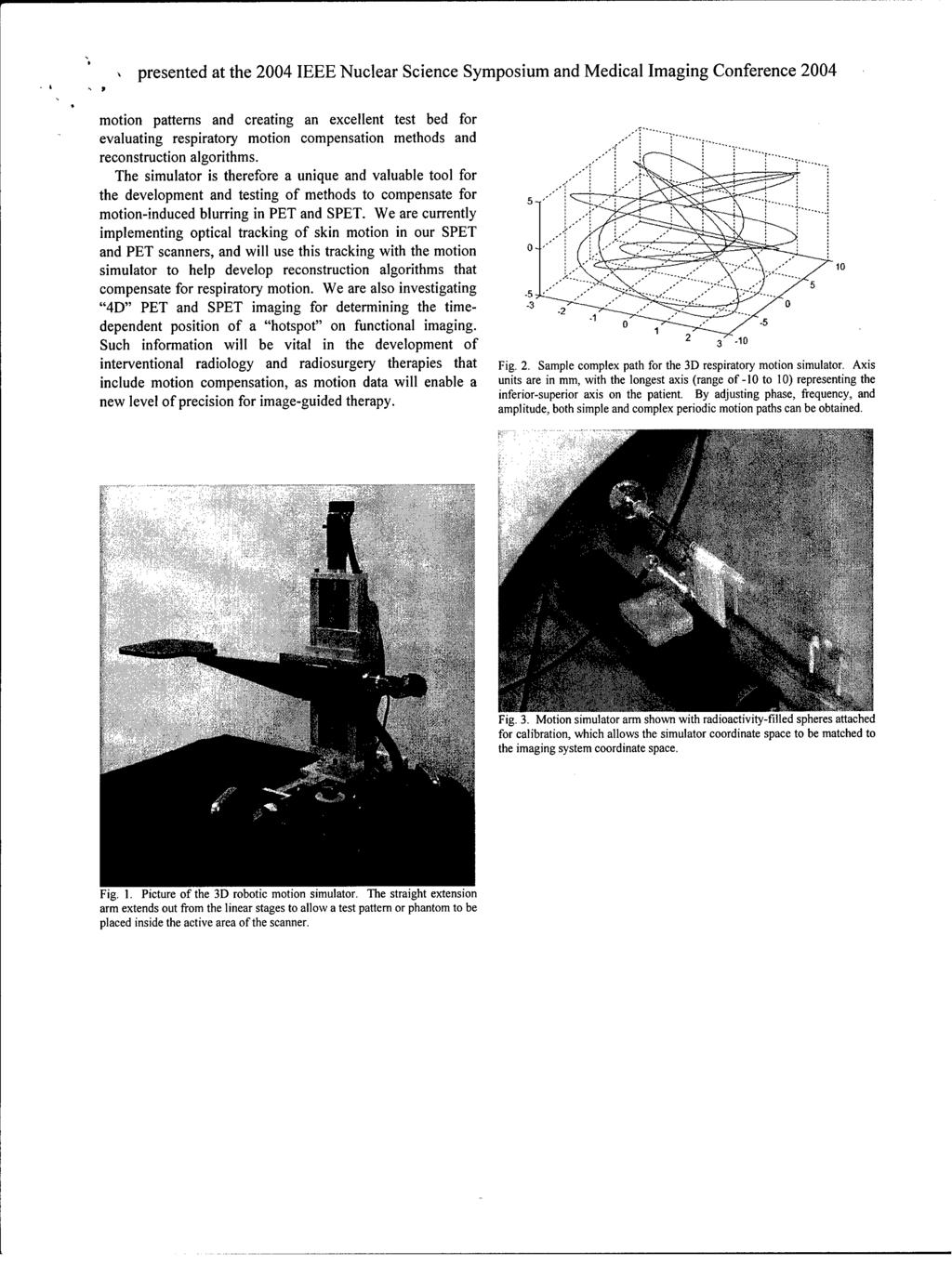 presented at the 2004 IEEE Nuclear Science Symposium and Medical Imaging Conference 2004 motion patterns and creating an excellent test bed for evaluating respiratory motion compensation methods and.