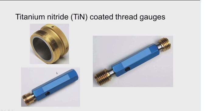 (Refer Slide Time: 20:52) Now these are the special type of coated thread gauges there coated with titanium nitride coating is performed on such gauges.