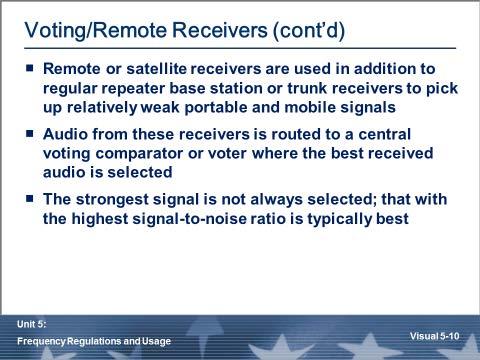 Voting/Remote Receivers (cont d) How are remote or satellite receivers used?