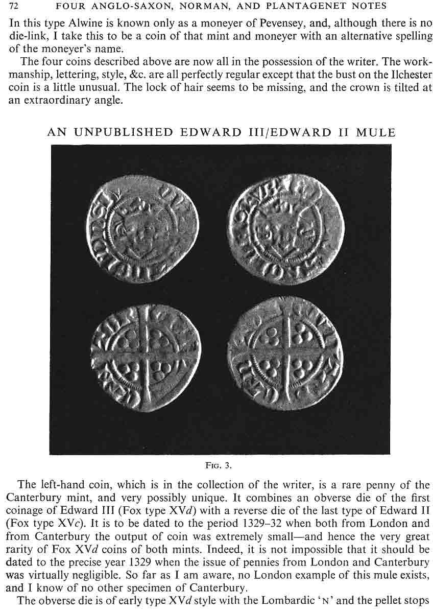 FOUR ANGLO-SAXON, NORMAN, AND PLANTAGENET NOTES 72 In this type Alwine is known only as a moneyer of Pevensey, and, although there is no die-link, I take this to be a coin of that mint and moneyer