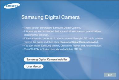 Transferring files to your computer 1 Insert the installation CD in a CD-ROM drive. 2 When the setup screen is displayed, click Samsung Digital Camera Installer to start installation.
