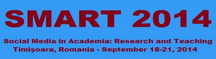 International Conference Social Media in Academia: Research and Teaching SMART 18-21 September, Timișoara Organizer: Politehnica University of Timisoara, West University of Timisoara, EduSoft Bacau