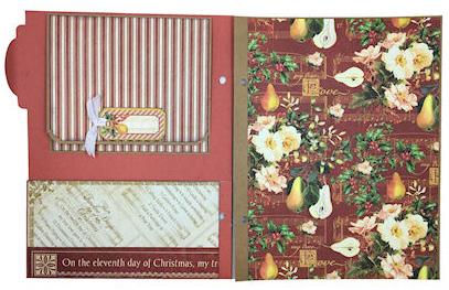 Pear/Stripe chipboard and adhere to front of the flap. Page 33: Cut a 6 x 8¼ panel of My True Love. Adhere to page. Step 24: Pages 30 & 31 Page 30: Cut a 6 x 8¼ panel from Twelve Days of Christmas.