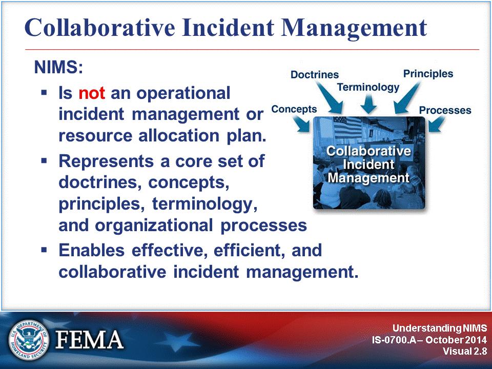 NIMS is not an operational incident management or resource allocation plan.