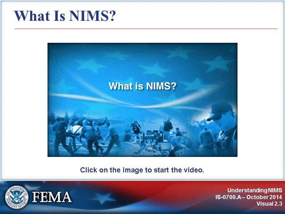 This video provides an introduction to NIMS. Video Transcript: Each day communities respond to numerous emergencies. Most often, these incidents are managed effectively at the local level.