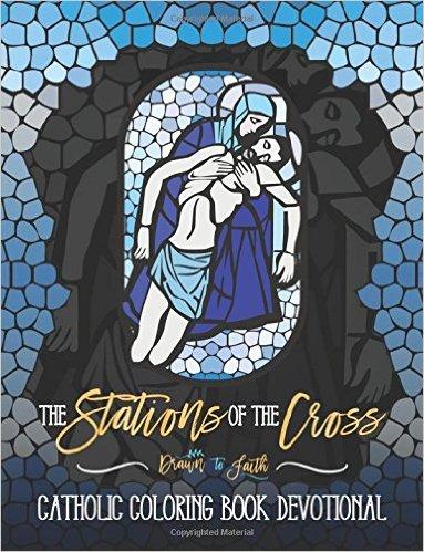 The Stations Of The Cross: Catholic Coloring Book Devotional: A Unique Stained Glass Adult