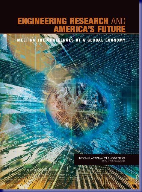National Academy of Engineering Engineering Research and America s Future: Meeting the Challenges of a Global Economy