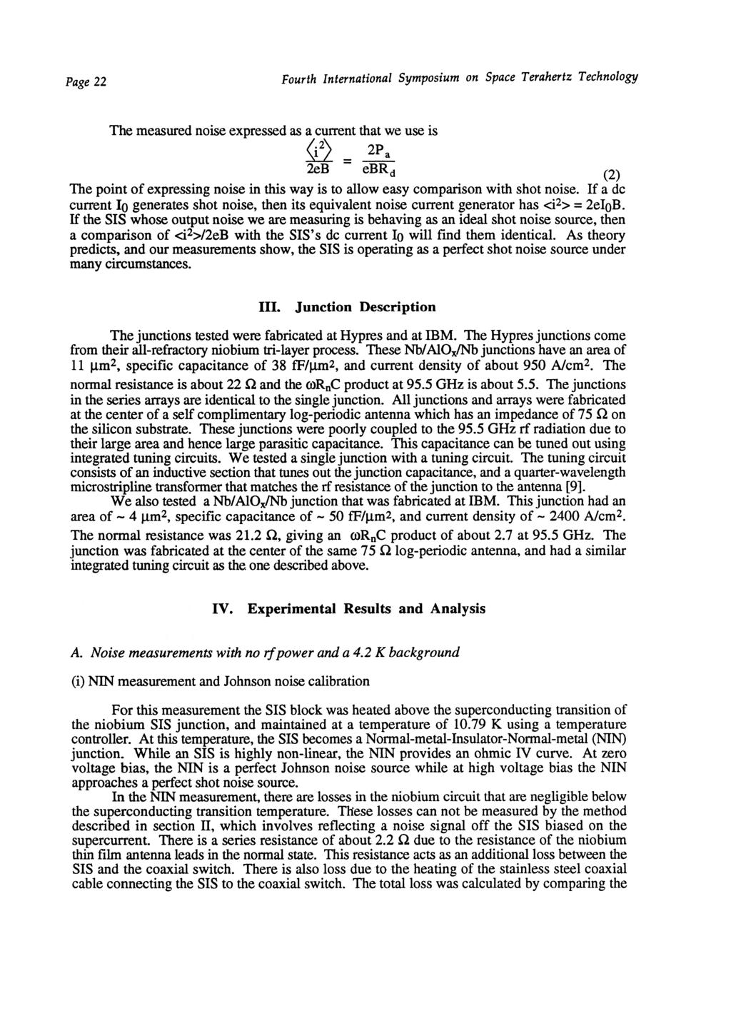 Page 22 Fourth International Symposium on Space Terahertz Technology The measured noise expressed as a current that we use is 2P a 2eB ebr d (2) The point of expressing noise in this way is to allow