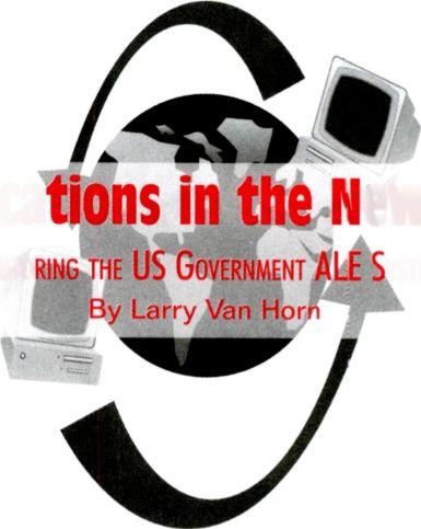 (CI HF Communications in the New Millennium MONITORING THE US GOVERNMENT fl By Larry Van Horn YSTEMS The shortwave radio spectrum is a dynamic medium, one that puts a lot of demands on anyone