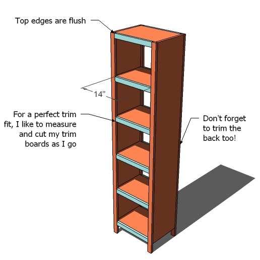 STEP 4: SHELF TRIM Measure and cut your shelf trim to fit the shelves. Attach with glue and 1 ¼ finish nails, keeping top edges flush. FINISHING Fill all holes with wood filler.