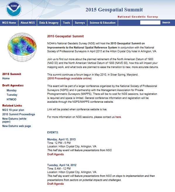2015 Geospatial Summit April 13-14, 2015, in the Washington, DC Area As part of a broader conference of conferences with National Society of Professional Surveyors and Management Association for
