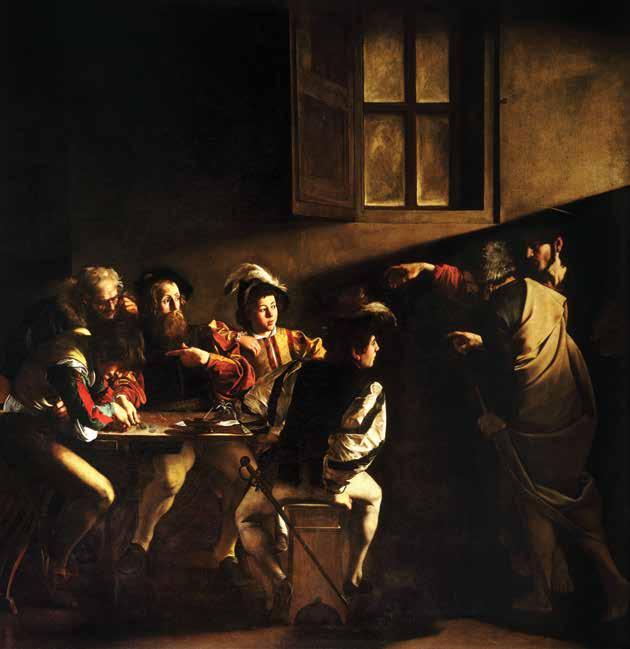 The Calling of St. Matthew BY CARAVAGGIO (C. 1599-1600) Caravaggio, The Calling of St. Matthew, c.